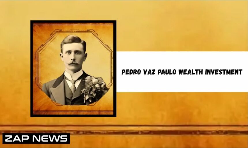 Pedro Vaz Paulo Wealth Investment